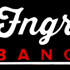 FNGR Bang