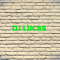 DJ lucas