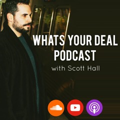 What's Your Deal Podcast