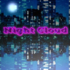 Night Cloud[17 years old]