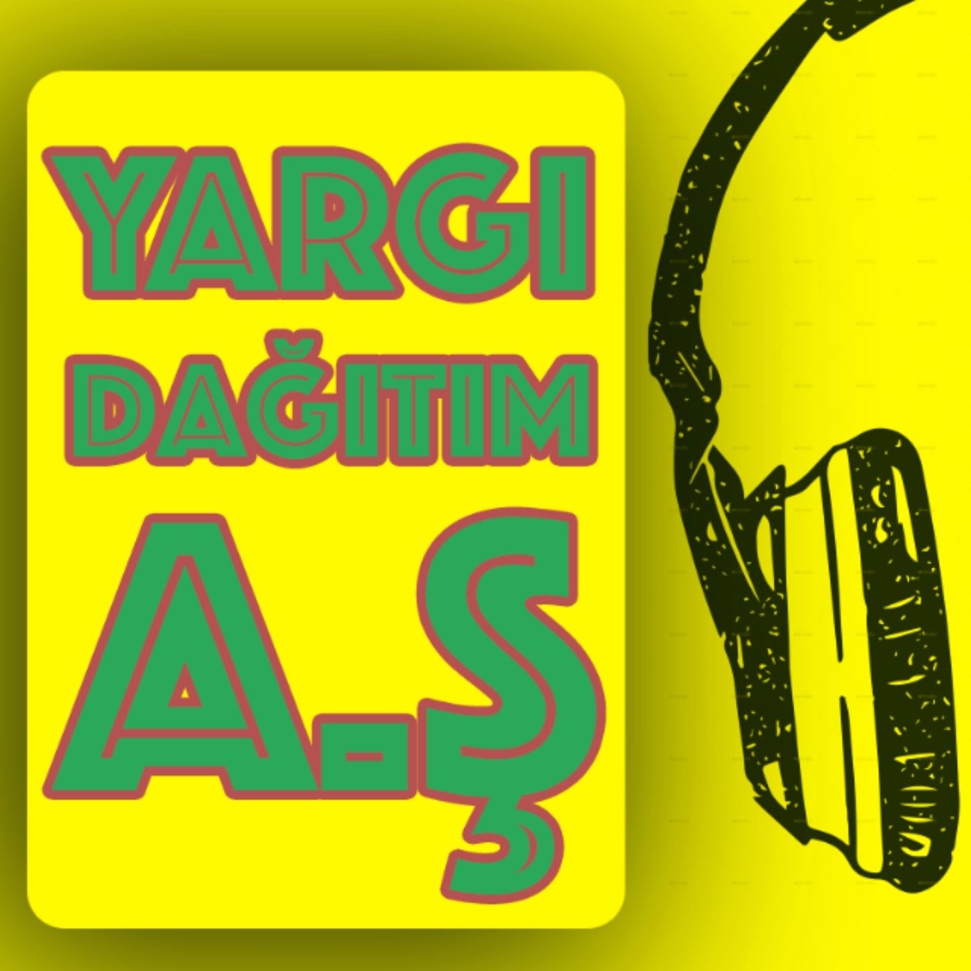 Yargı Dağıtım A.Ş - Podcast