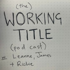 Working Title Podcast