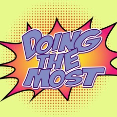 Doing The Most Podcast