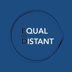 Equal / Distant