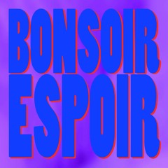 BONSOIR ESPOIR