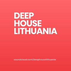 Deep House Lithuania