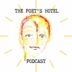 THE POET'S HOTEL PODCAST by Harry Nevill
