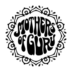 Mothers Of Guru