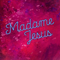 Madame Jesus
