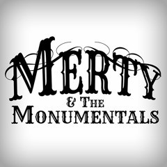Merty & The Monumentals