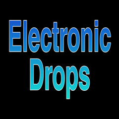 Electronic Drops