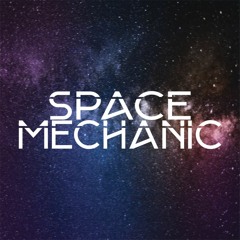 Space Mechanic
