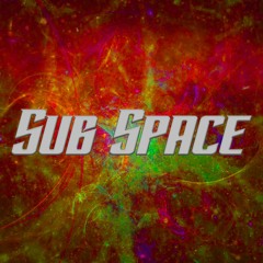 Sub Space