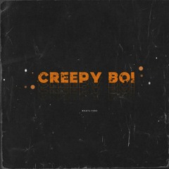 CREEPY BOI