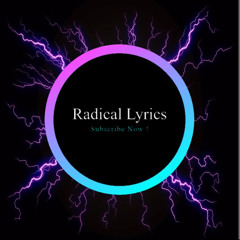 Radical lyrics