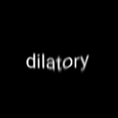 dilatory