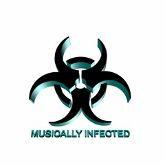 MUSICALLY INFECTED