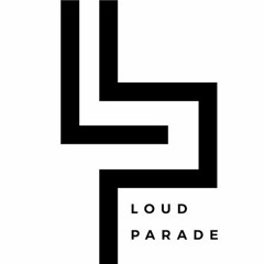 Loud Parade