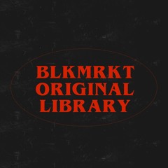 BLKMRKT Original Library