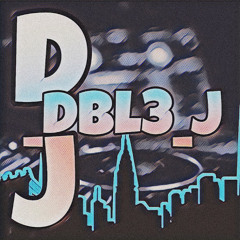 DJ Dbl3 J