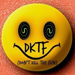DkTfmusik(Don't Kill The Fun)