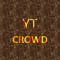 Yt Crowd
