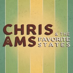 Chris Ams & the Favorite States