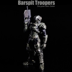 Barspit Troopers