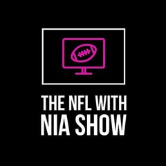 The NFL with Nia Show