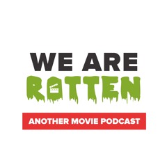 We Are Rotten Podcast