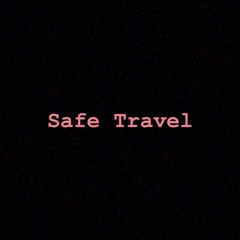 Safe Travel
