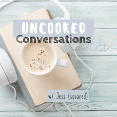 Uncooked Conversations