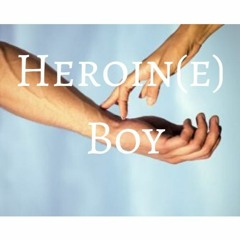 Heroin(e) Boy