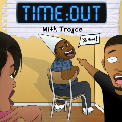 TIME:OUT With Troyce’s avatar