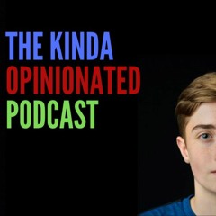 The Kinda Opinionated Podcast