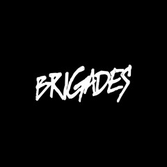 Brigades