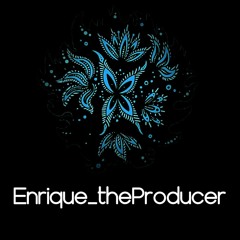Enrique_theProducer