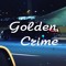 GOLDEN CRIME