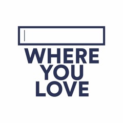 Where You Love