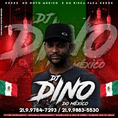 DJ DINO DO MÉXICO !! ( O SACODE DAS COMUNIDADES)