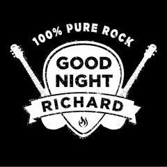 Goodnight Richard