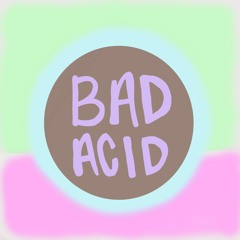 BadAcid