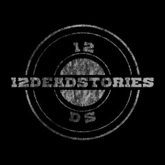 12DeadStories
