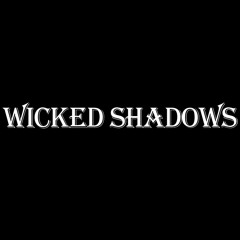 Wicked Shadows