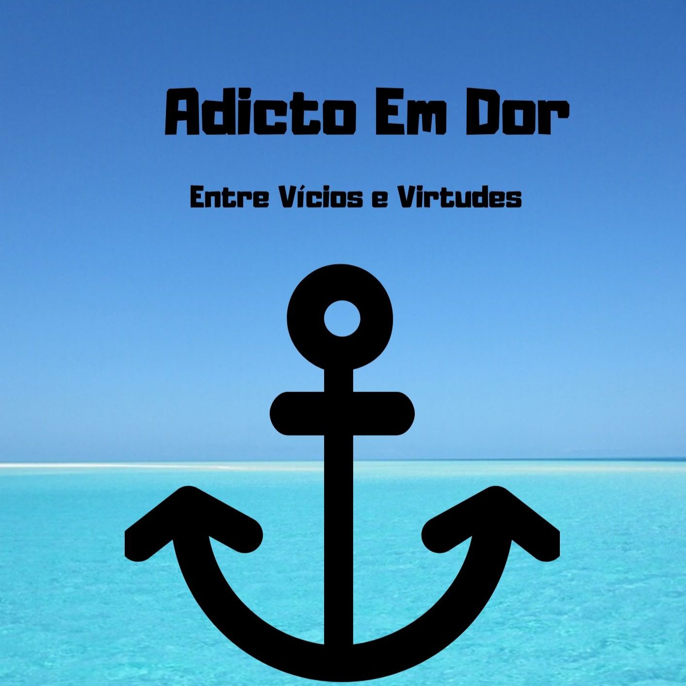 Adicto em Dor – Entre Vícios e Virtudes - Saúde Mental