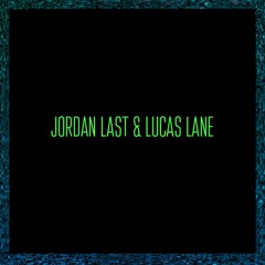 Jordan Last & Lucas Lane