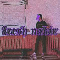 Fresh Nakir