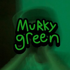 Murky Green