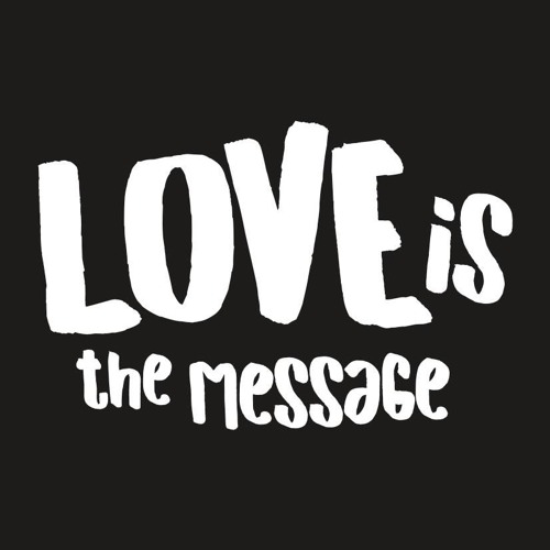 Love Is The Message 