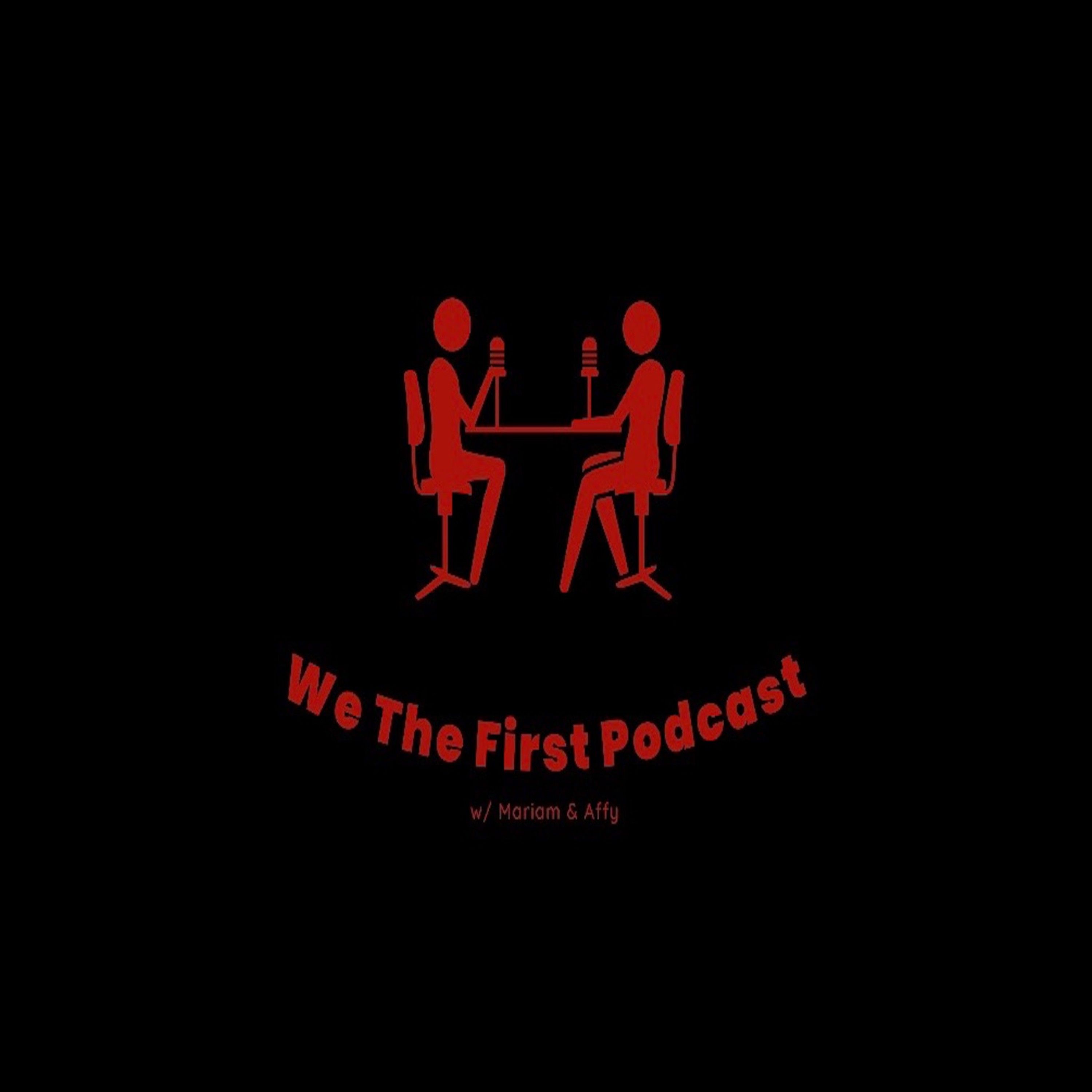 We The First Podcast